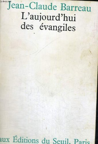 aujourd'hui des evangiles