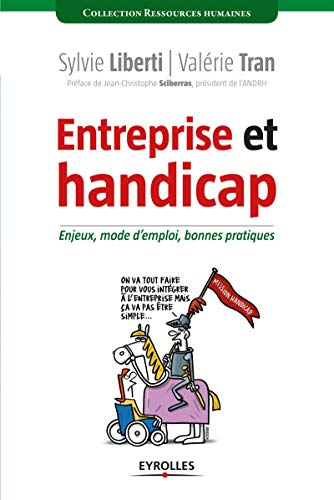 Entreprise et handicap : enjeux, mode d'emploi, bonnes pratiques