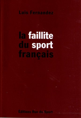 La faillite du sport français : face aux 7 faillites du sport français... le bon sens !