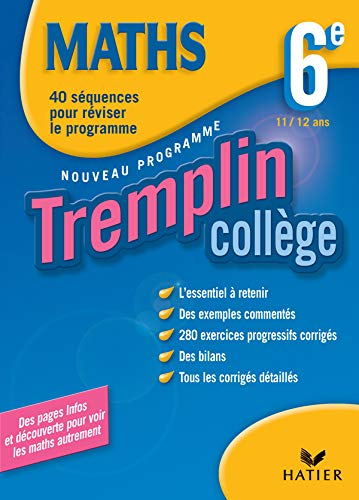 Maths 6e, 11-12 ans, nouveau programme : 40 séquences pour réviser le programme