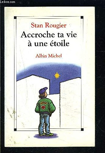 Accroche ta vie à une étoile : entretiens avec Jean-Pierre et Rachel Cartier