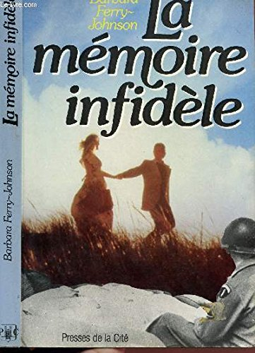 La Mémoire infidèle