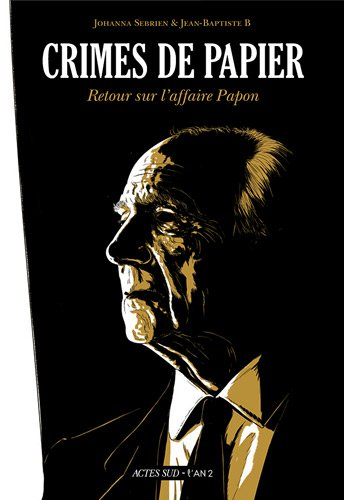 Crimes de papier : retour sur l'affaire Papon