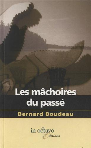 Les mâchoires du passé