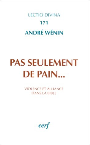 pas seulement de pain...violence et alliance dans la bible