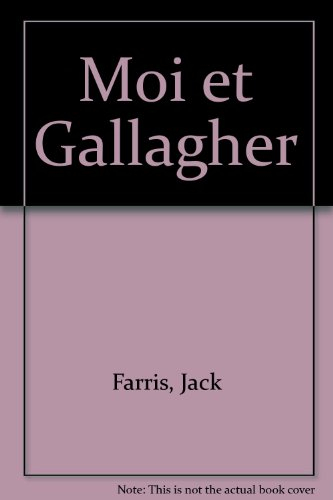 Moi et Gallagher