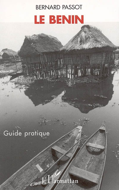 Le Bénin : les hommes et leur milieu : guide pratique