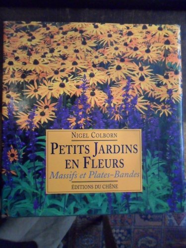 Petits jardins en fleurs : massifs et plates-bandes