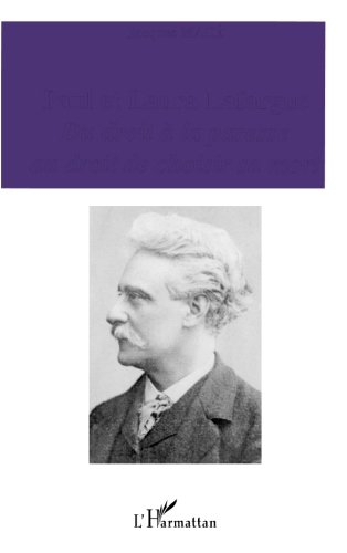 Paul et Laura Lafargue : du droit à la paresse au droit de choisir sa mort