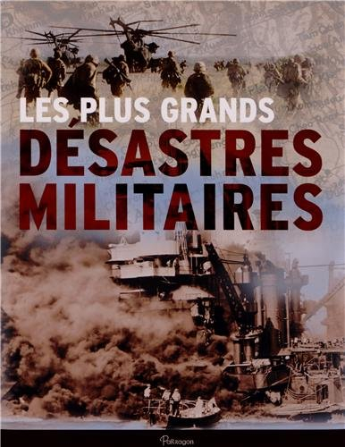 Les plus grands désastres militaires