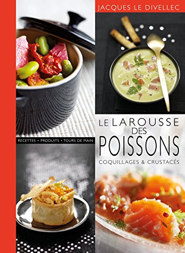 Le Larousse des poissons, coquillages & crustacés