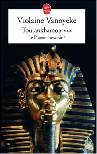 Toutankhamon. Vol. 3. Le pharaon assassiné