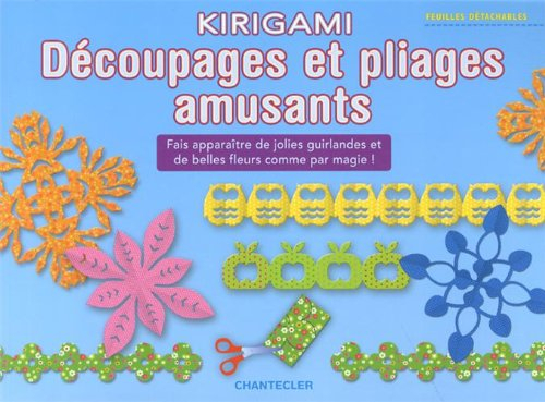 Kirigami : découpages et pliages amusants
