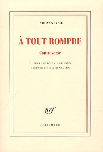 A tout rompre : controverse