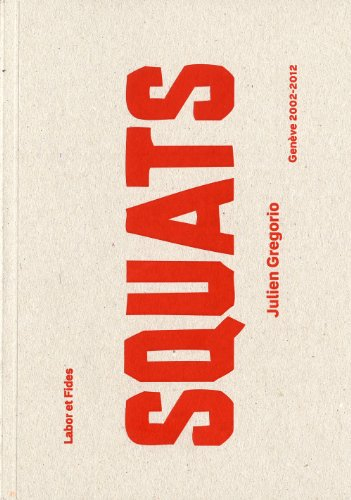 Squats : Genève 2002-2012