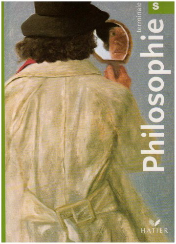 Philosophie, Terminale S : cahier de l'élève