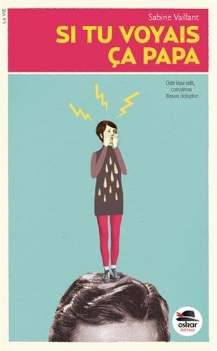 si tu voyais ça, papa !