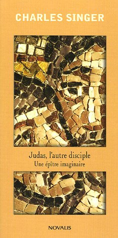 Judas, l'autre disciple : Une épître imaginaire