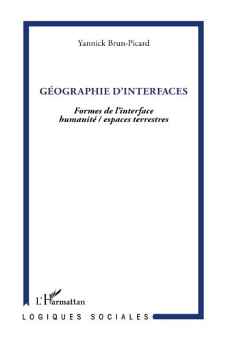 Géographie d'interfaces : formes de l'interface humanité espaces terrestres