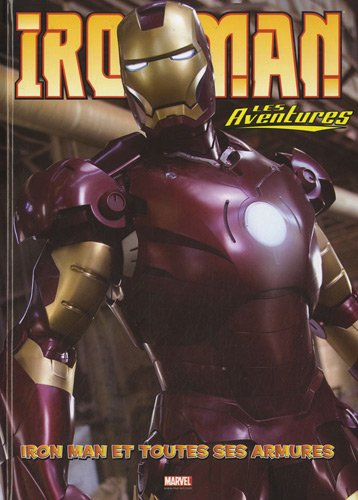 Iron Man : les aventures. Vol. 3. Iron Man et toutes ses armures