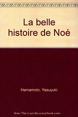 La belle histoire de Noé
