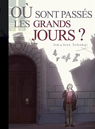 Où sont passés les grands jours ?. Vol. 1