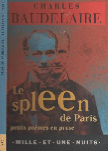 Le spleen de Paris : petits poèmes en prose
