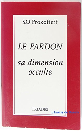 le pardon : sa dimension occulte