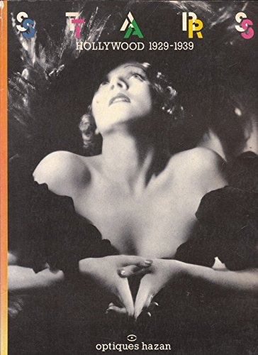 stars : hollywood 1929-1939 (optiques hazan)