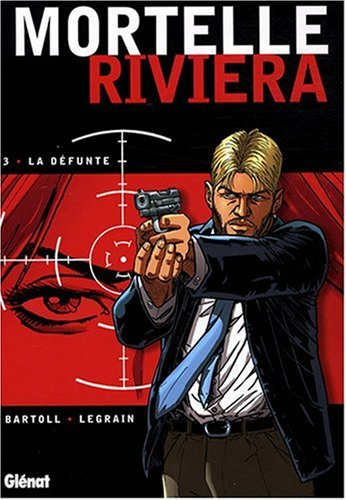 Mortelle Riviera. Vol. 3. La défunte