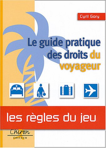 Le guide pratique des droits du voyageur