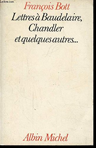 Lettres à Baudelaire, Chandler et quelques autres