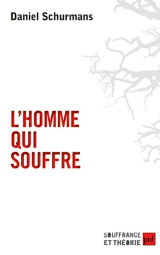 L'homme qui souffre : anthropologie de la souffrance psychique et des réponses thérapeutiques