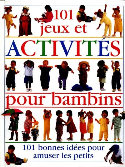 101 jeux et activités pour bambins