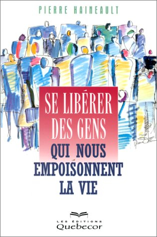se libérer des gens qui empoisonnent