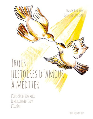 Trois histoires d'amour à méditer
