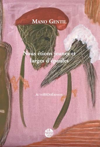 Nous étions jeunes et larges d'épaules