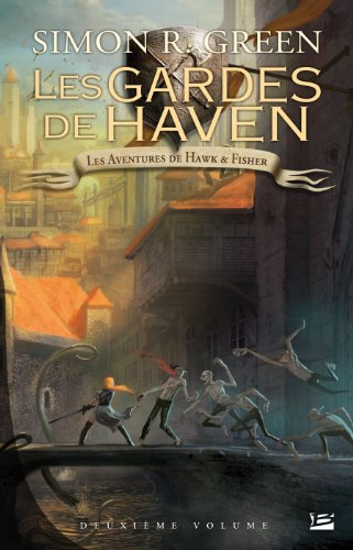 L'intégrale de Hawk & Fisher. Vol. 2. Les gardes de Haven