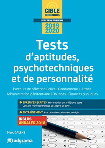 Tests d'aptitudes, psychotechniques et de personnalité : parcours de sélection police, gendarmerie, 