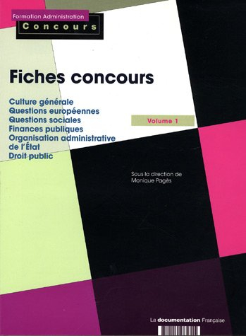 Fiches concours : catégories A et B. Vol. 1. Culture générale, questions européennes, questions soci
