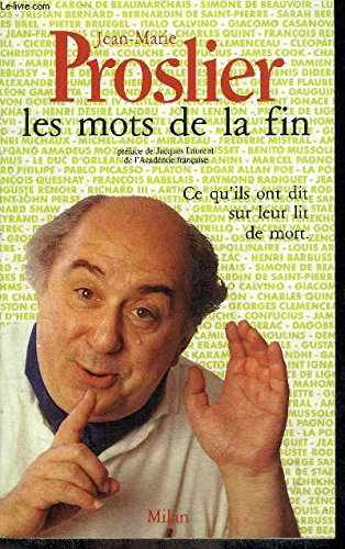 Les Mots de la fin : ce qu'ils ont dit sur leur lit de mort