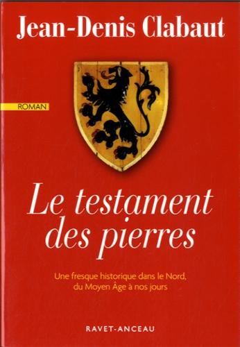 Le testament des pierres : une fresque historique dans le Nord, du Moyen Age à nos jours