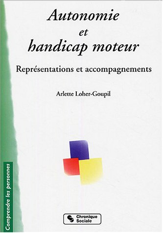 Autonomie et handicap moteur : représentations et accompagnements