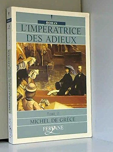 l'impératrice des adieux t.2