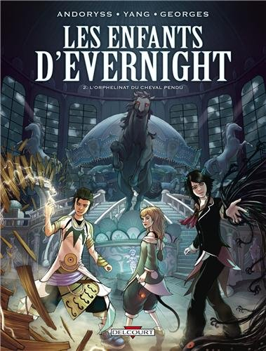 Les enfants d'Evernight. Vol. 2. L'orphelinat du Cheval Pendu