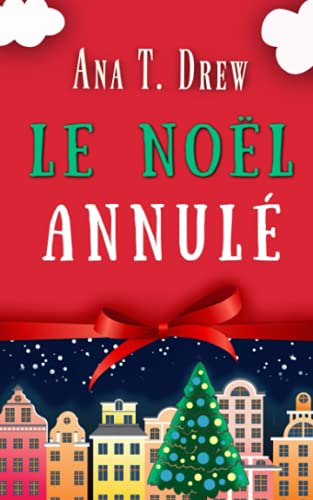 Le Noël annulé: Un court polar cosy, drôle et réconfortant