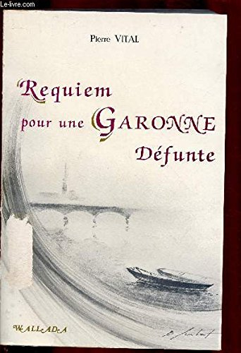 requiem pour une garonne defunte