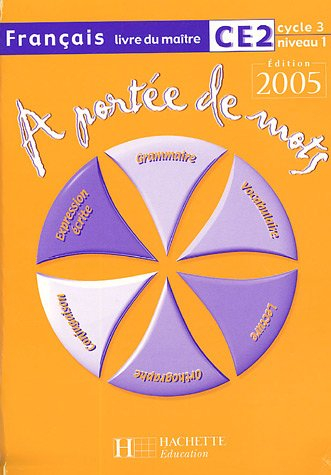 A portée de mots, français CE2 cycle 3 niveau 1 : livre du maître