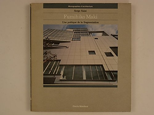 Fumihiko Maki : une poétique de la fragmentation
