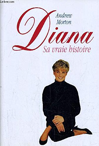 diana. sa vraie histoire - andrew morton / livre be